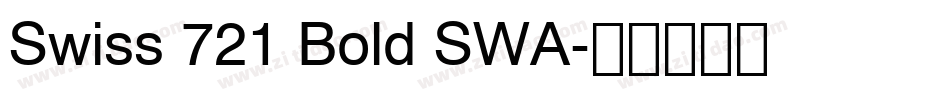 Swiss 721 Bold SWA字体转换